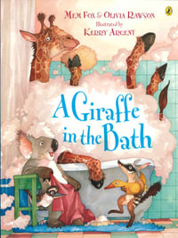 A Giraffe in the Bath - Mem Fox