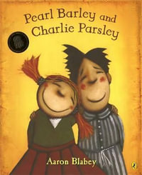 Pearl Barley and Charlie Parsley - Aaron Blabey