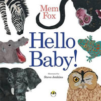 Hello Baby! Board Book - Mem Fox
