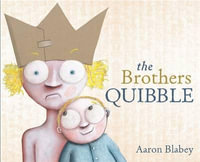 The Brothers Quibble - Aaron Blabey