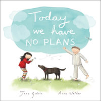 Today We Have No Plans - Jane Godwin