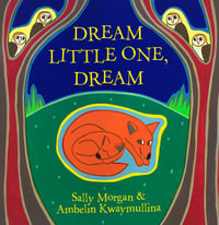 Dream Little One, Dream - Sally Morgan