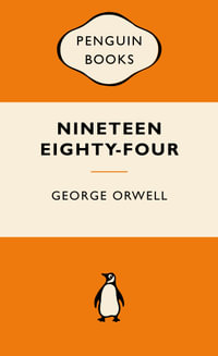 Nineteen Eighty-Four : Popular Penguins : Popular Penguins - George Orwell