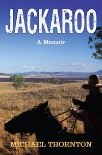 Jackaroo : A Memoir - Michael Thornton