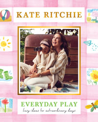 Everyday Play - Kate Ritchie