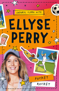 Pocket Rocket : Ellyse Perry : Book 1 - Ellyse Perry