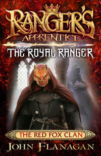 The Red Fox Clan : The Royal Ranger: Book 2 - John Flanagan