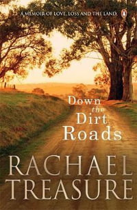 Down the Dirt Roads - Rachael Treasure