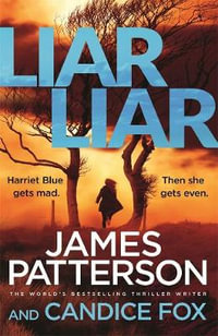 Liar Liar : Harriet Blue : Book 3 - Candice Fox