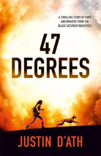 47 Degrees - Justin D'Ath