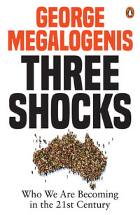 Three Shocks - George Megalogenis