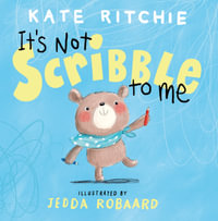 It's Not Scribble to Me - Kate Ritchie