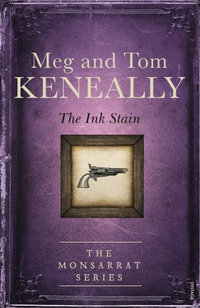 The Ink Stain : Monsarrat: Book 4 - Tom Keneally