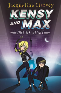 Out of Sight : Kensy and Max: Book 4 - Jacqueline Harvey