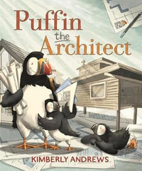 Puffin the Architect - Kimberly Andrews