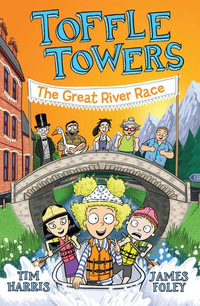 The Great River Race : Toffle Towers : Book 2 - Tim Harris