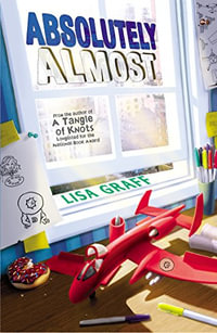 Absolutely Almost - Lisa Graff