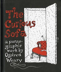 The Curious Sofa : A Pornographic Work by Ogdred Weary - Edward Gorey