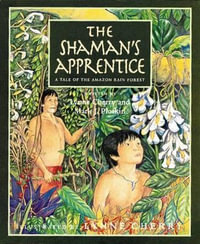 The Shaman's Apprentice : A Tale of the Amazon Rain Forest - Mark J. Plotkin