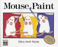 Mouse Paint : Harcourt Brace Big Books - Ellen Walsh