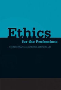 Ethics for the Professions - Samuel Zinaich, Jr.