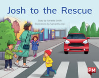 Josh to the Rescue : PM Library Yellow - Annette Smith