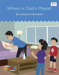 Where Is Dad's Phone? (Set 7.1, Book 8) : 1st Edition - Cameron Macintosh