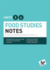 A+ Food Studies Notes VCE Units 3 & 4 - Carmela Marion
