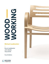 Woodworking Student Book (Fourth Edition) - Bruce Leadbeatter