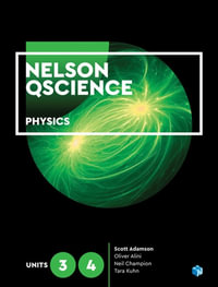 Nelson QScience Physics - Units 3 & 4 : 1st Edition - Student book with 4 Access Codes - Scott Adamson