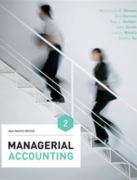 Managerial Accounting 2ed : Asia-Pacific Edition with Online Study Tools 12 months - Maryanne M. Mowen