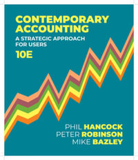 Contemporary Accounting : 10th edition - A Strategic Approach for Users - Phil Hancock