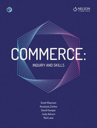 Commerce : 1st Edition - Inquiry and Skills Student Book with 1 Access Code - Grant Kleeman