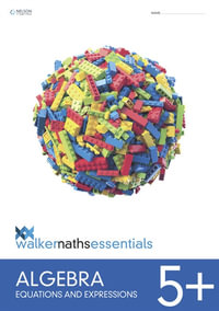 Walker Maths Essentials Algebra Level 5+ Workbook - Charlotte Walker