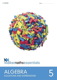 Walker Maths Essentials Algebra Level 5 Workbook - Charlotte Walker