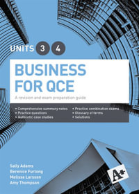 A+ Business for QCE Units 3 & 4 Student Book - A revision and exam preparation guide - Sally Adams