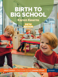 Birth to Big School : 5th edition - Karen Kearns