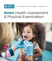 Health Assessment and Physical Examination : 4th Edition | AU/NZ - Pauline Calleja