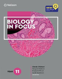 Biology in Focus Year 11 Student Book Updated : 2nd Edition - Glenda Chidrawi