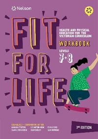 Nelson Fit for Life Health and Physical Education for The Victorian Curriculum Levels 7 & 8 Workbook - Robert Malpeli