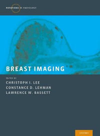 Breast Imaging : Rotations in Radiology - Christoph I. Lee