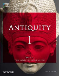 Antiquity 1 Year 11 Student book + obook assess : Antiquity - Toni Hurley