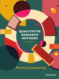 Qualitative Research Methods : 5th edition - Pranee Liamputtong