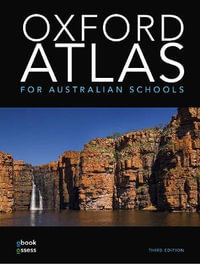 Oxford Atlas for Australian Schools + obook assess : 3rd Edition - Peter Van Noorden