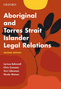Aboriginal and Torres Strait Islander Legal Relations : 2nd edition - Larissa Behrendt