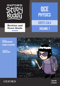 Oxford Study Buddy QCE Physics Units 3 &4 Revision and exam guide : Queensland Curriculum - Richard Walding