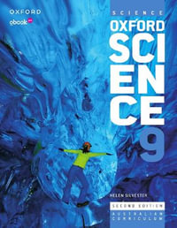 Oxford Science 9 Student Book+obook pro : 2nd Edition - Australian Curriculum - Helen Silvester