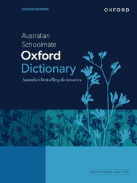 Australian Schoolmate Oxford Dictionary : Australian Dictionaries/Thesauruses/Reference - Mark Gwynn