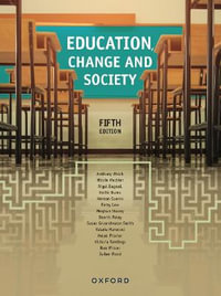 Education, Change and Society : 5th Edition - Anthony Welch