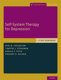 Self-System Therapy for Depression Client Workbook : Client Workbook - Kari M. Eddington
